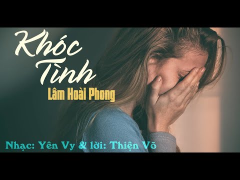 Khóc tình - Lâm Hoài Phong