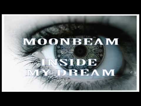 Moonbeam feat. Blackfeel Wite - Inside My Dream