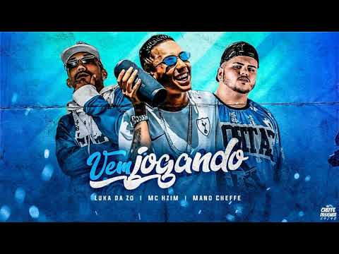 LUKA DA ZO, MANO CHEFFE, MC HZIN - VEM JOGANDO -  REMIX BREGA FUNK