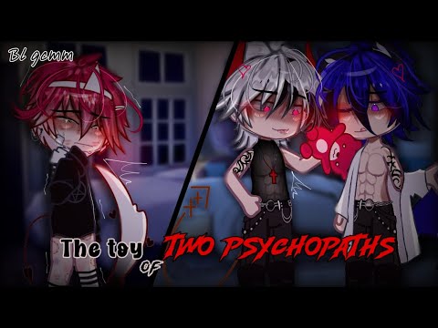 "The Toy Of Two P$ychopaths"||• BL GCMM •||