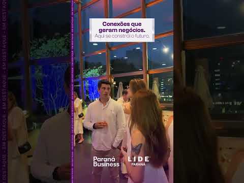 CONEXÕES QUE GERAM NEGÓCIOS | PARANÁ BUSINESS REPORT 2025