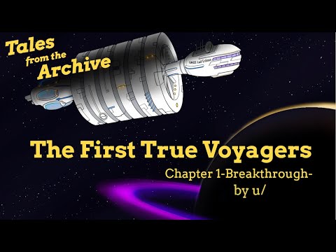 The First True Voyagers: Chapter 1 -Breakthrough- u/Frostdraken | r/HFY Sci-Fi |
