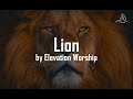 Lion - Elevation Worship - With Lyrics