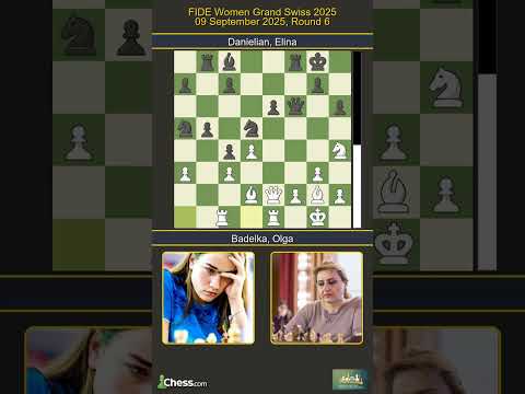 Olga Badelka vs Elina Danielian | FIDE Women Grand Swiss 2025 | Round 6