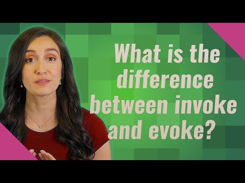 What is the difference between invoke and evoke?