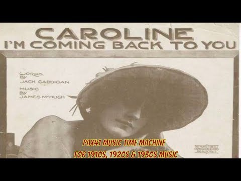1910s Music Of The Peerless Quartet - Caroline I'm Coming Back To You