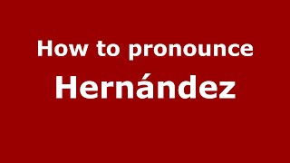 How to pronounce Hernández