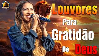 Melhores Louvores 2026, As Melhores Músicas Gospel As Mais Tocadas, Gloria Deus Lindos Louvores