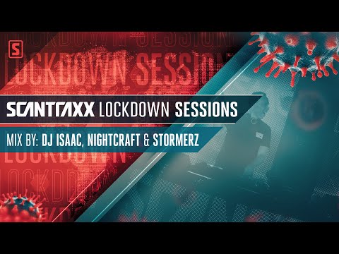 Scantraxx Lockdown Sessions with DJ Isaac, Nightcraft & Stormerz