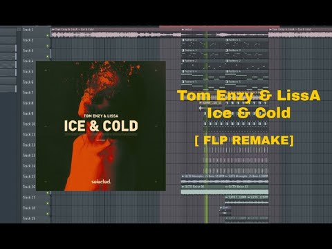 [ FLP REMAKE ] Tom Enzy & LissA - Ice & Cold