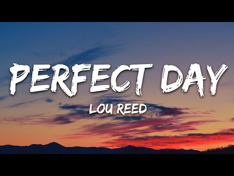 Lou Reed - Perfect Day (Lyrics)