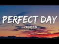 Lou Reed Perfect Day Lyrics