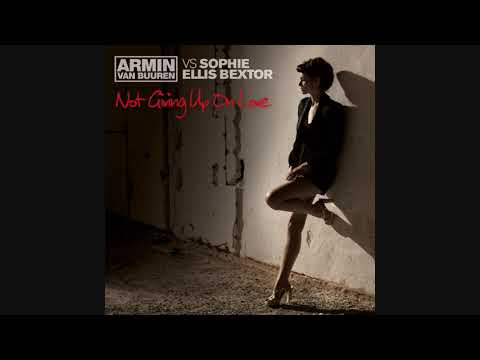 Armin van Buuren vs Sophie Ellis-Bextor - Not Giving Up On Love (Maxi-Single)