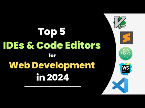 Top 5 IDEs & Code Editors for Web Development in 2024 | Best Tools for Developers