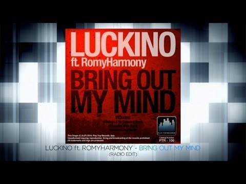 Luckino ft. RomyHarmony - Bring Out My Mind (All Versions Preview)
