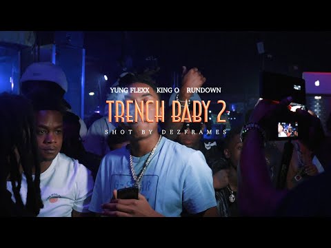 Yung Flexx x King O x Rundown - Trench Baby 2 (Official Video)