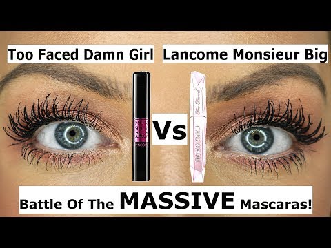 Too Faced Damn Girl Mascara Vs Lancome Monsieur Big Mascara!!