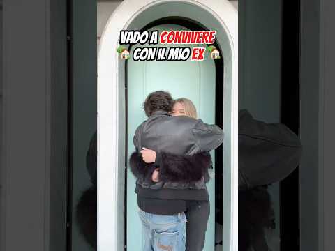 VADO A CONVIVERE CON IL MIO EX🏡✨