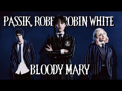 PASSIK, Robbe, Robin White - Bloody Mary