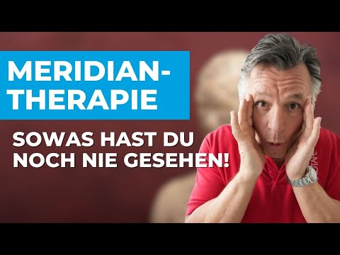 Meridian-Therapie 🍀 Sowas hast Du noch nie gesehen!