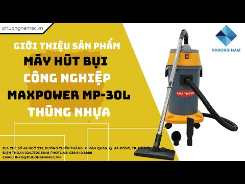 GIỚI THIỆU SẢN PHẨM: MÁY HÚT BỤI CÔNG NGHIỆP MAXPOWER MP-30L THÙNG NHỰA | PHƯƠNG NAM E-COMMERCE