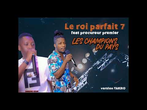 LE ROI PARFAIT 7 feat PROCUREUR PREMIER - LES CHAMPIONS DU PAYS