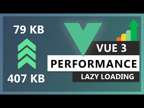 Improving performance in your Vue 3 application by Lazy Loading components