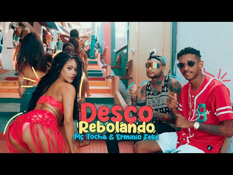Mc Tocha e Erminio Felix - Desço rebolando (Clipe Oficial)