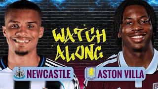 NEWCASTLE UNITED v ASTON VILLA | LIVE PREMIER LEAGUE WATCHALONG