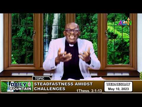 DAILY FOUNTAIN DEVOTIONAL OF MAY 10, 2023 - THE VEN. PROF. IFUERO OSAD OSAMWONYI