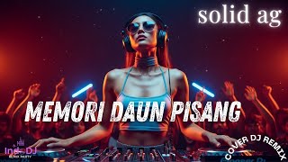 Download lagu Memori Daun Pisang (DJ Slow Remix) – Solid AG | Breakbeat Santai mp3