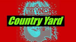 The Vines - Country Yard