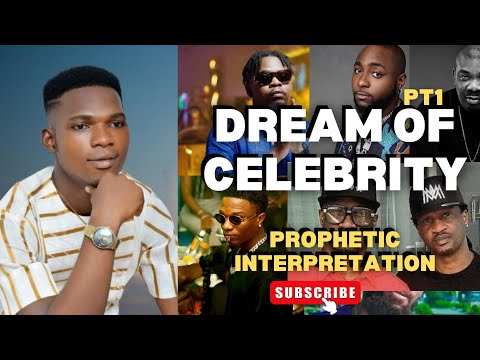 Prophetic Meaning Of A Celebrity In Your Dream