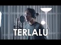 Terlalu ST12 Cover By Tereza