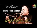 Yara Dak Le Khooni Akhiyan Nu Nusrat Fateh Ali Khan