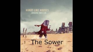 Hands Like Houses &quot;The Sower&quot; Lyric Video
