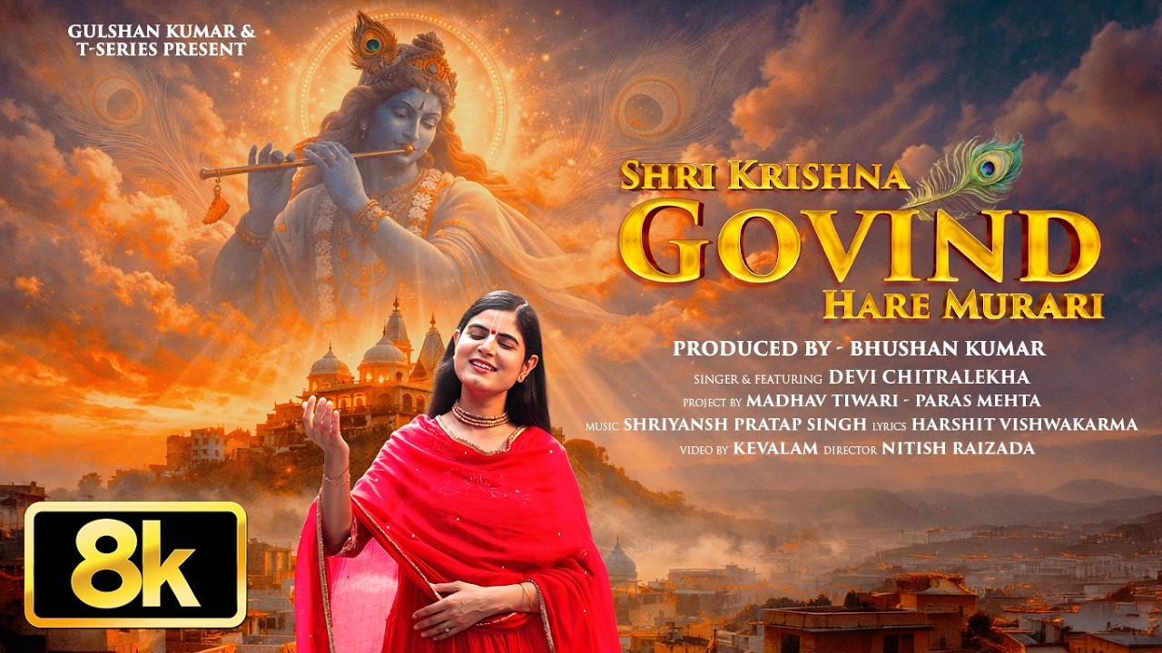 Shri Krishna Govind Hare Murari 8K Full Song: Devi Chitralekha | Shriyansh,Harshit| Janmashtami Song