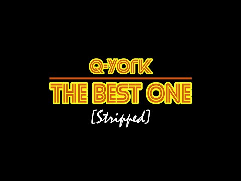 Q-York - The Best One [Stripped]