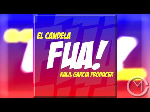 El Candela Ft. Kalil Garcia - Fua