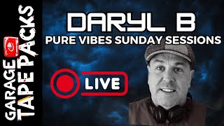 Daryl B | Pure Vibes Sunday Sessions | House &amp; Garage