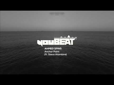 Ahmed Spins ft. Stevo Atambire - Anchor Point
