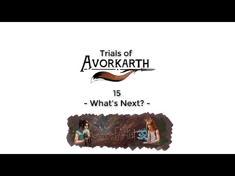Trials of Avorkarth - 15 - "What's Next?" - Developer Journal