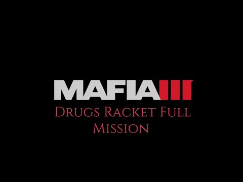 Mafia 3 Drugs Racket Full Mission