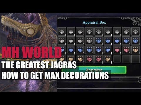MONSTER HUNTER WORLD -  THE GREATEST JAGRAS - HOW TO GET MAX DECORATIONS!! BEST DECO FARM IN GAME!!