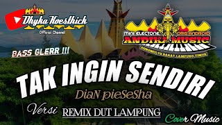 Download lagu Remix Lampung DIAN PIESESHA_TAK INGIN SENDIRI Slow Bass || Mixdut @musiclampung mp3