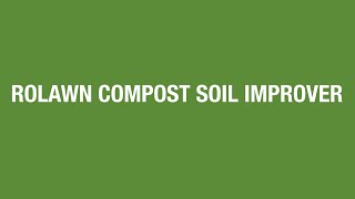 Rolawn Compost Soil Improver