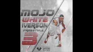 MOJO - White Iverson Freestyle (AUDIO)
