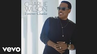 Charlie Wilson - Touched By An Angel