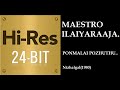 Ponmalai Pozhuthu 24bit Hires I I Nizhalgal 1980 I I Ilaiyaraaja I I SPB