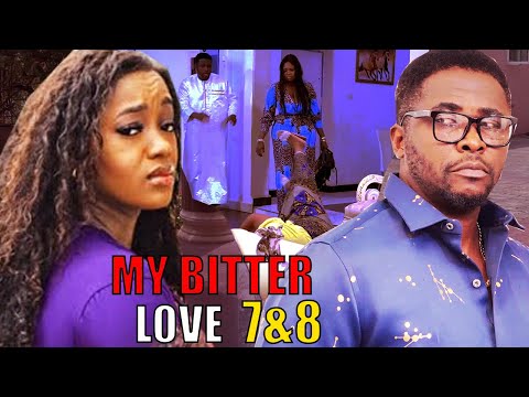 MY BITTER LOVE SEASON 7&8 -  ONNY MICHEAL/LUCHY DONALDS 2022 LATEST NIGERIAN MOVIE